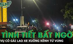 Tình tiết bất ngờ vụ cô gái lao xe máy xuống kênh tử vong ở Quảng Ngãi