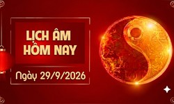 Âm lịch hôm nay 29/9 - Lịch âm 29/9 - Lịch vạn niên ngày 29/9/2026