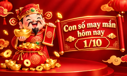 Con số may mắn hôm nay 1/10, số tài lộc 12 con giáp theo năm sinh