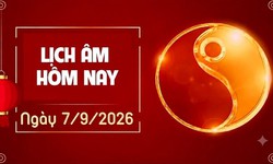 Âm lịch hôm nay 7/9 - Lịch âm 7/9 - Lịch vạn niên ngày 7/9/2026