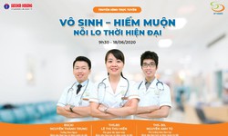 Truyền h&#236;nh trực tuyến: “V&#244; sinh – hiếm muộn: Nỗi lo thời hiện đại”