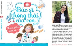 Bác sĩ viết sách bằng trái tim người mẹ