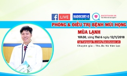 Tư vấn trực tuyến Ph&#242;ng tr&#225;nh v&#224; điều trị c&#225;c bệnh mũi họng