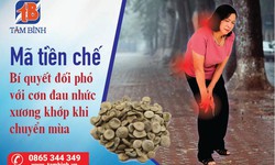Mã tiền chế - Bí quyết đối phó với cơn đau nhức xương khớp khi chuyển mùa