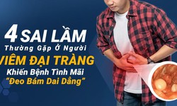 4 sai lầm thường gặp ở người vi&#234;m đại tr&#224;ng khiến bệnh t&#236;nh “đeo b&#225;m dai dẳng”