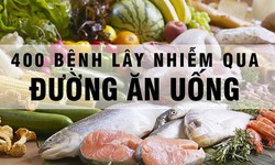 Thực phẩm kh&#244;ng an to&#224;n g&#226;y ra nhiều bệnh tật