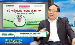 Tăng cường chức năng tạng phế gi&#250;p trị ho dai dẳng ở người cao tuổi