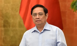 Thủ tướng Phạm Minh Chính: "Chúng ta đã hi sinh để giãn cách, phong tỏa thì dứt khoát kiểm soát được tình hình"