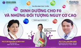 Truyền hình trực tuyến: Dinh dưỡng cho F0 và những đối tượng nguy cơ cao