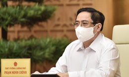 Thủ tướng phân công nhiệm vụ chỉ đạo, điều hành phòng, chống COVID-19