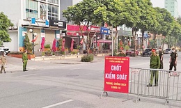 "Dãi nắng, dầm hiểm nguy” phòng dịch COVID-19