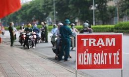 Hà Nội ra quân kiểm soát chặt 21 lối ra vào "vùng đỏ"