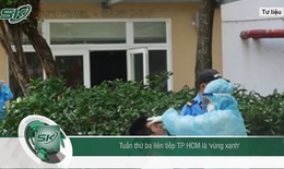 TP. HCM tuần thứ ba liên tiếp là 'vùng xanh'