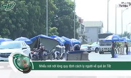 Nhiều nơi nới lỏng quy định cách ly người về quê ăn Tết