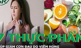 7 thực phẩm giúp giảm cơn đau do viêm họng