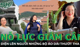 Hành trình giảm cân với mơ ước mặc được chiếc áo dài thướt tha