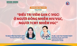Truyền h&#236;nh trực tuyến: Điều trị VGC ở người đồng nhiễm HIV/VGC, người TCMT nhiễm VGC