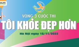 Gửi kết quả tập luyện Vòng 3 TÔI KHỎE ĐẸP HƠN trước 17h ngày 18/11/2022