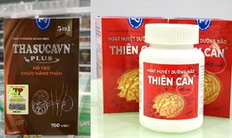 Tạm dừng lưu thông một số lô sản phẩm bảo vệ sức khỏe Thasucavn Plus và Hoạt huyết dưỡng não Thiên Cân