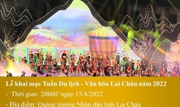 Sôi động Tuần Du lịch - Văn hóa Lai Châu năm 2022