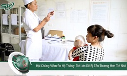 Hội chứng viêm đa hệ thống, trẻ nào dễ bị tổn thương hơn?