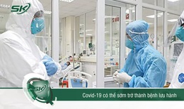 Việt Nam ứng phó với COVID-19 theo 2 kịch bản để sớm trở thành bệnh lưu hành