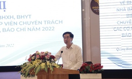 Phó tổng Giám đốc BHXH Việt Nam: Báo chí góp phần truyền thông về chính sách BHXH, BHYT hiệu quả