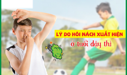 Dậy thì thành công - nói "không" với hôi nách