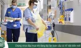 Báo động: 47 đột biến của chủng đậu mùa khỉ lây lan toàn cầu