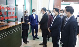 Bộ Y tế đề nghị Lào Cai phối hợp chặt chẽ phòng chống dịch COVID-19 theo quy trình mới tại cửa khẩu