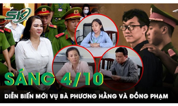 Sáng 4/10: Động thái của Nguyễn Phương Hằng giữa lúc 4 đồng phạm kháng cáo xin giảm nhẹ hình phạt