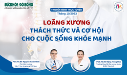 Truyền hình trực tuyến: Loãng xương – Thách thức và cơ hội cho cuộc sống khoẻ mạnh