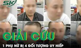 Công an giải cứu 1 phụ nữ bị nhóm tín dụng đen khống chế, uy hiếp