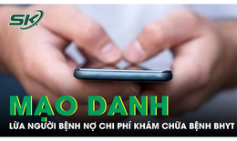 Mạo danh lừa người bệnh nợ chi ph&#237; kh&#225;m chữa bệnh BHYT