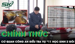 Vụ 11 học sinh ăn 2 g&#243;i m&#236; t&#244;m: Đ&#227; c&#243; kết quả x&#225;c minh sơ bộ, chuyển cơ quan c&#244;ng an điều tra
