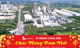 Xi măng Long Sơn: Xây dựng thương hiệu từ những giá trị vững bền