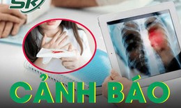 Cảnh báo mức độ nguy hiểm của bệnh nấm phổi