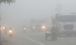 Sương mù dày đặc, cảnh báo tầm nhìn hạn chế ở nhiều nơi