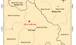 Động đất mạnh nhất từ đầu năm ở Kon Tum