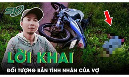 Lời khai của đối tượng chế súng bắn tử vong nhân tình của vợ tại Đắk Lắk