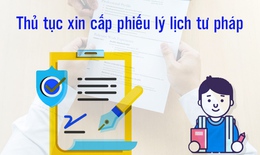 Thủ tướng yêu cầu tạo mọi điều kiện để cấp Phiếu lý lịch tư pháp cho người dân