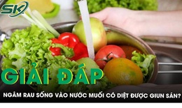 Ngâm rau sống vào nước muối có diệt được giun sán?