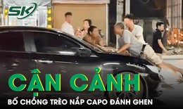 Cận cảnh clip bố chồng trèo lên nắp capo ô tô đánh ghen cho con dâu