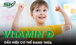 Dấu hiệu cơ thể thừa vitamin D