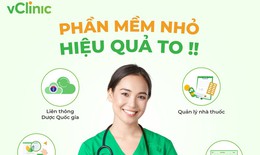 6 l&#253; do để c&#225;c đơn vị sử dụng ứng dụng quản l&#253; ph&#242;ng kh&#225;m 4.0 vClinic