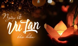 Những lời chúc ngày Vu Lan báo hiếu hay và ý nghĩa nhất