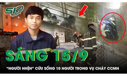 Trèo tay không lên tầng 9, 'người nhện' cứu thành công 10 người trong vụ cháy CCMN