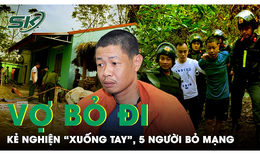 Vợ bỏ đi, kẻ nghiện 'xuống tay' khiến 5 người mất mạng