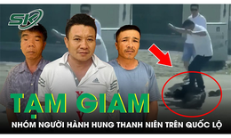 Tạm giam nh&#243;m người h&#224;nh hung thanh ni&#234;n tr&#234;n quốc lộ 1A đến trọng thương