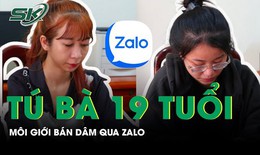 Triệt ph&#225; đường d&#226;y m&#244;i giới b&#225;n d&#226;m qua Zalo của &#39;t&#250; b&#224;&#39; 19 tuổi